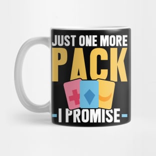 Just One More Pack - I Promise - Trading Card Mug